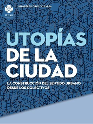 cover image of Utopías de la ciudad